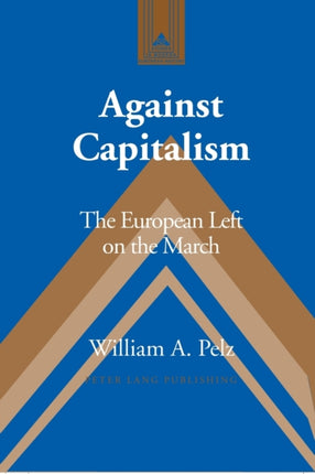 Against Capitalism The European Left on the March