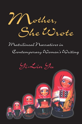 Mother She Wrote Matrilineal Narratives in