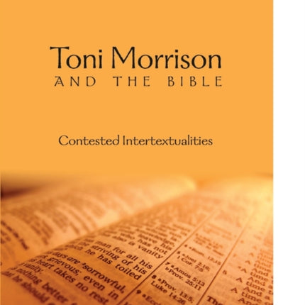 Toni Morrison and the Bible Contested