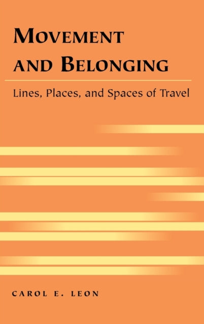 Movement and Belonging Lines Places and Spaces of