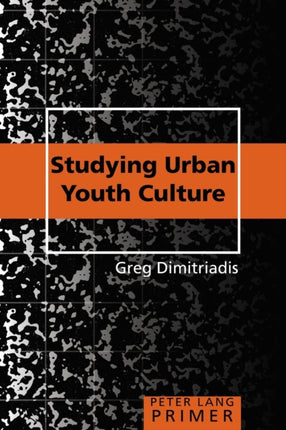 Studying Urban Youth Culture Primer 23 Peter Lang