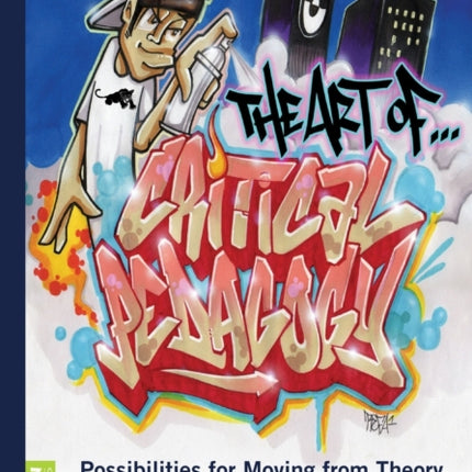 The Art of Critical Pedagogy