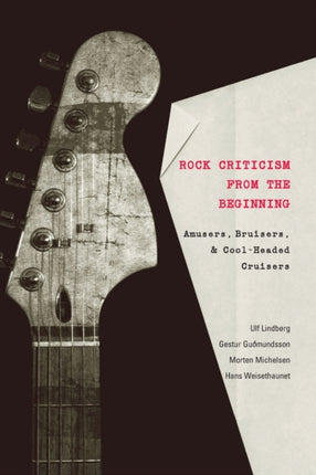 Rock Criticism from the Beginning