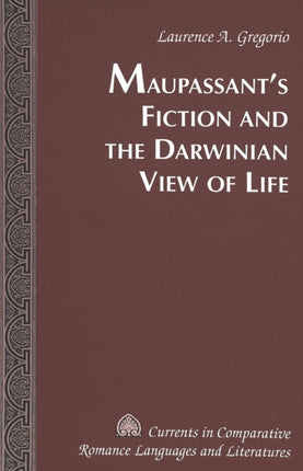 Maupassants Fiction and the Darwinian View of