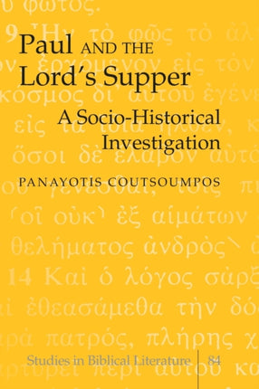 Paul and the Lords Supper A SocioHistorical