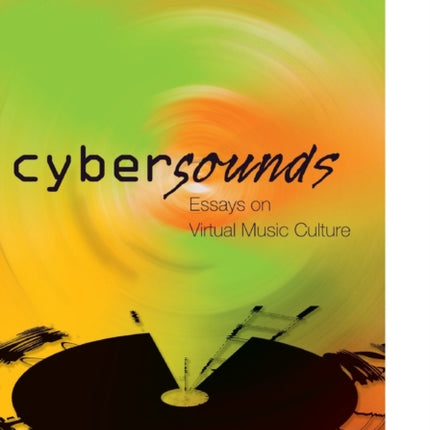 Cybersounds Essays on Virtual Music Culture 31