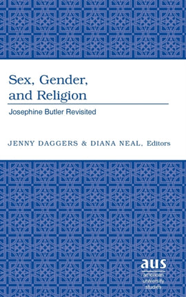 Sex Gender and Religion Josephine Butler