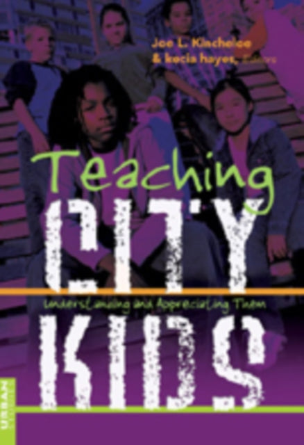 Teaching City Kids: Understanding and Appreciating Them