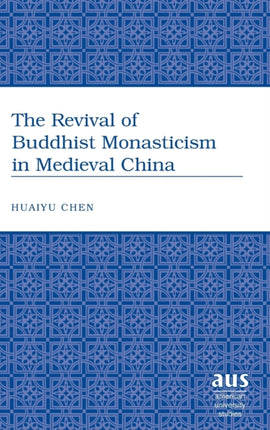 The Revival of Buddhist Monasticism in Medieval