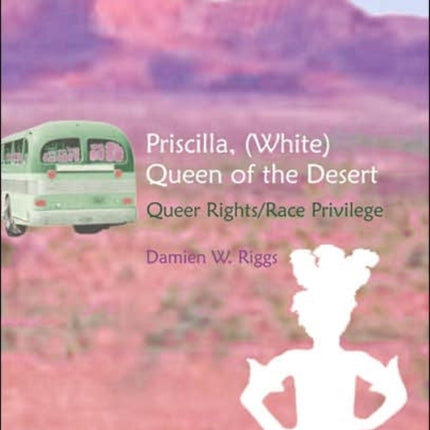 Priscilla White Queen of the Desert Queer