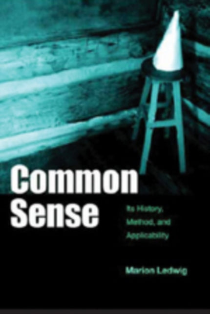 Common Sense: Its History, Method, and Applicability