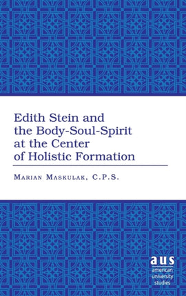 Edith Stein and the Bodysoulspirit at the Center
