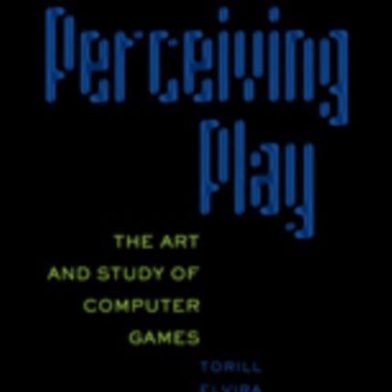 Perceiving Play The Art and Study of Computer