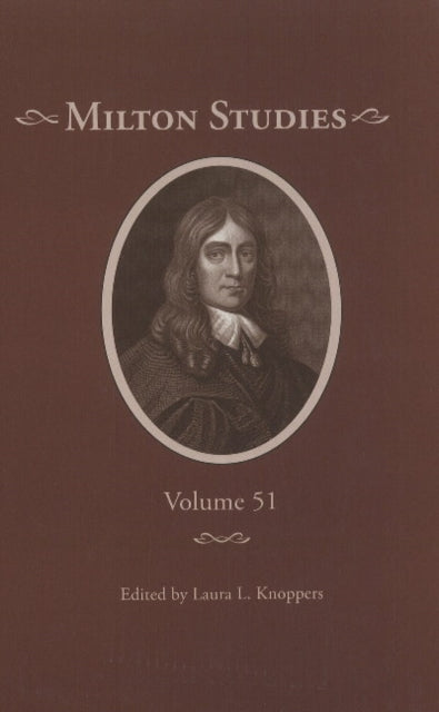 Milton Studies: Volume 51