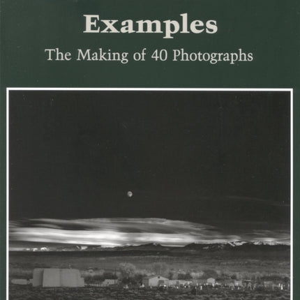 Examples: The Making Of 40 Photographs