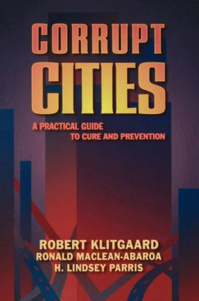 Corrupt Cities  A Practical Guide to Cure and Prevention