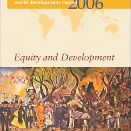 World Development Report 2006: Equity and Development