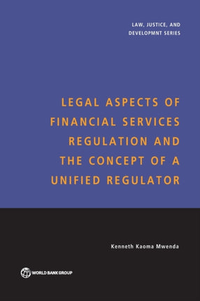 Legal Aspects of Financial Services Regulation and the Concept of a Unified Regulator