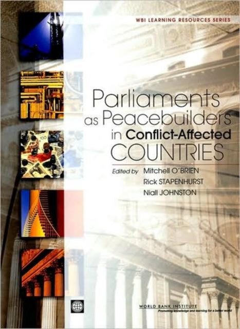 Parliaments as Peacebuilders in ConflictAffected Countries