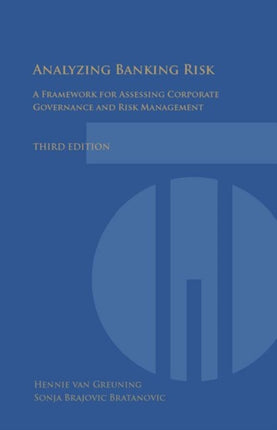 Analyzing Banking Risk  A Framework for Assessing Corporate Governance and Risk Management