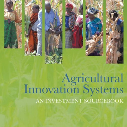 Agricultural Innovation Systems  An Investment Sourcebook