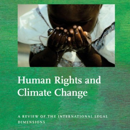 Human Rights and Climate Change  A Review of the