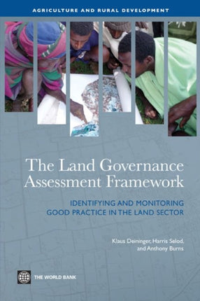 The Land Governance Assessment Framework  Identifying and Monitoring Good Practice in the Land Sector