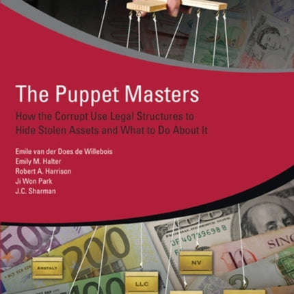 The Puppet Masters  How the Corrupt Use Legal