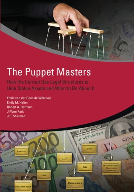 The Puppet Masters  How the Corrupt Use Legal