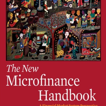 The New Microfinance Handbook  A Financial Market System Perspective