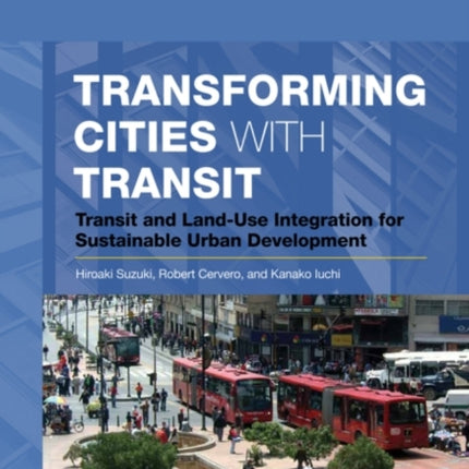 Transforming Cities with Transit  Transit and