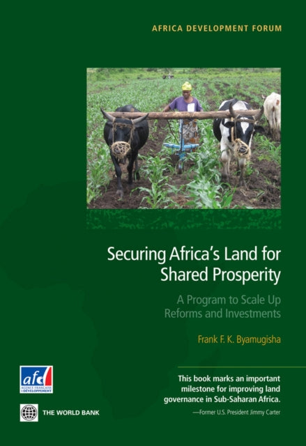Securing Africas Land for Shared Prosperity  A Program to Scale Up Reforms and Investments