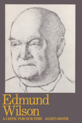 Edmund Wilson  Critic For Our Time