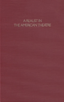 A Realist in the American Theatre: Selected Drama Criticism of William Dean Howells