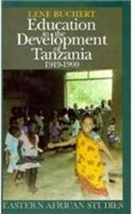 Education in the Development of Tanzania 19191990