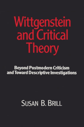 Wittgenstein and Critical Theory