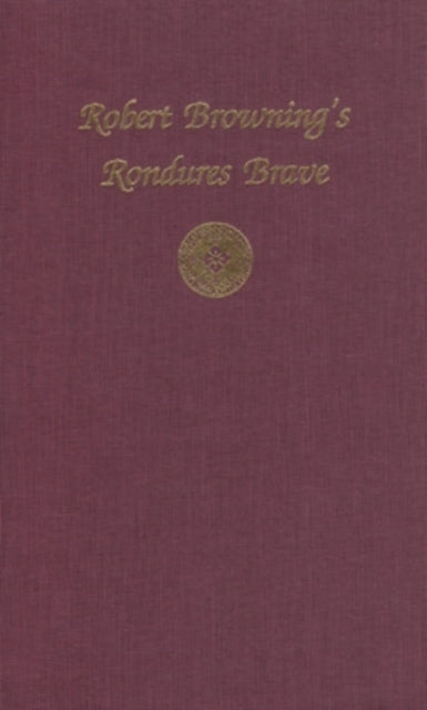 Robert Browning’s Rondures Brave