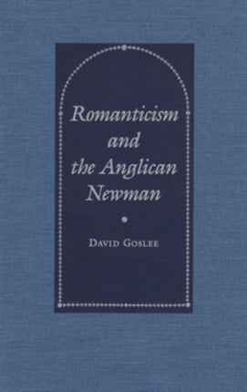 Romanticism and the Anglican Newman