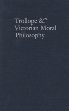 Trollope  Victorian Moral Philosophy