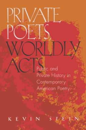 Private Poets Worldly Acts