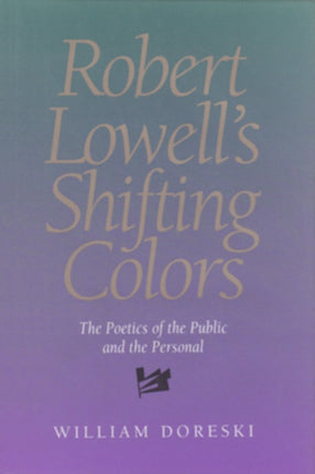 Robert Lowells Shifting Colors