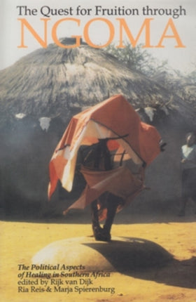 The Quest for Fruition through Ngoma  The Political Aspects of Healing in Southern Africa