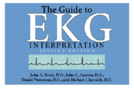 The Guide to EKG Interpretation