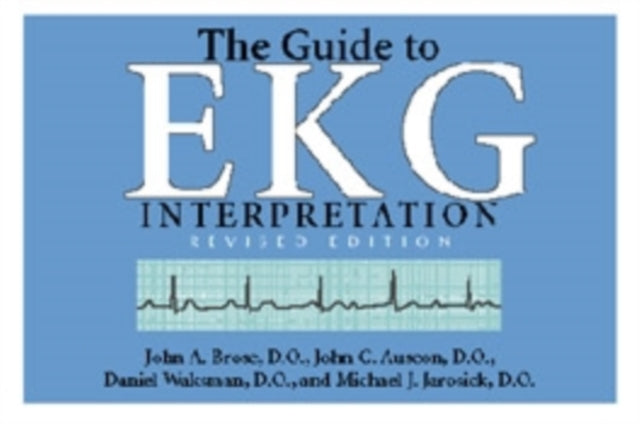The Guide to EKG Interpretation