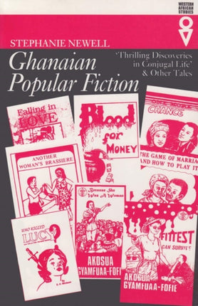 Ghanaian Popular Fiction Western African Studies Thrilling Discoveries in Conjugal Life and Other Tales