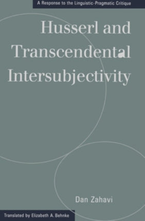 Husserl and Transcendental Intersubjectivity: A Response to the Linguistic-Pragmatic Critique