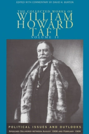 The Collected Works of William Howard Taft Volume