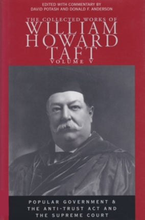 Collected Works of William Howard Taft Volume V