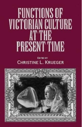 Functions of Victorian Culture at the Present Time