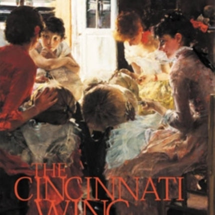 The Cincinnati Wing: The Story of Art in the Queen City